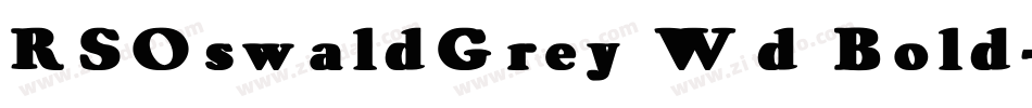 RSOswaldGrey Wd Bold字体转换